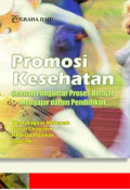 Promosi Kesehatan: Sebuah Pengantar Proses Belajar Mengajar dalam Pendidikan