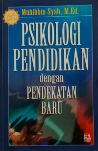 Psikologi Pendidikan dengan Pendekatan Baru