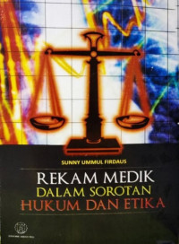 Rekam Medik dalam Sorotan Hukum dan Etika