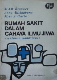 Rumah Sakit dalam Cahaya Ilmu Jiwa (Sentuhan Manusiawi)