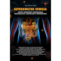 Keperawatan Dewasa: Sistem Endokrin, Perkemihan, Pencernaan, Imunologi & Reproduksi