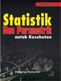 Statistik Non Parametrik : Untuk Kesehatan