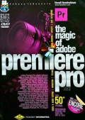 The Magic of Adobe Premiere Pro