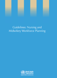 Guidelines: Nursing and Midwifery Workforce Planning
